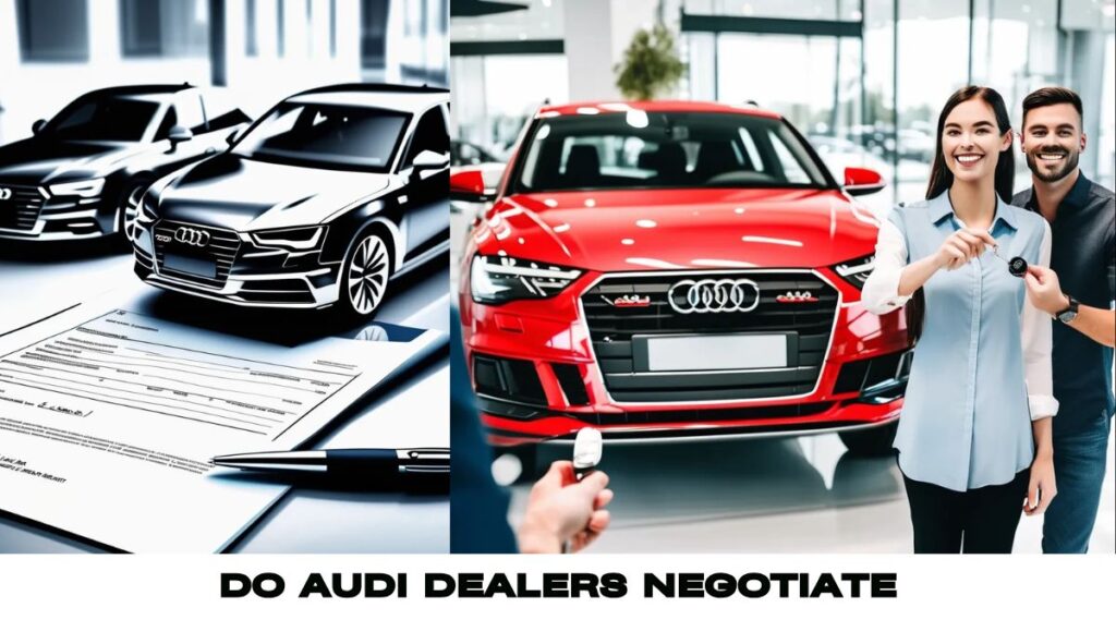 Do Audi Dealers Negotiate?