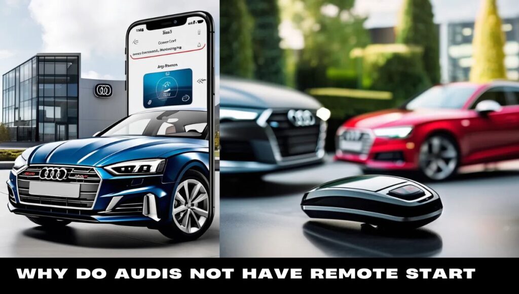 Why Do Audis Not Have Remote Start